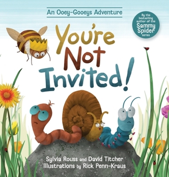 Hardcover You're Not Invited!: An Ooey-Gooeys Adventure Book
