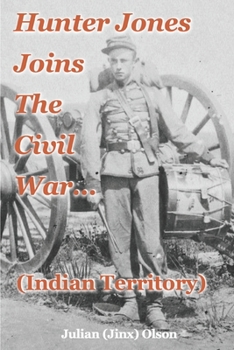 Paperback Hunter Jones Joins The Civil War (Indian Territory) Book