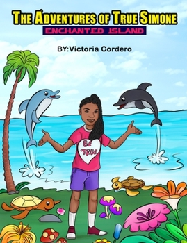 Paperback The Adventures Of True Simone: Enchanted Island Book