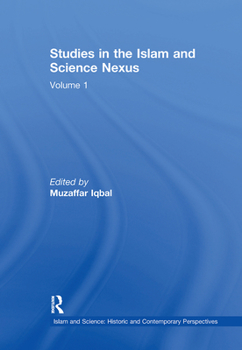 Paperback Studies in the Islam and Science Nexus: Volume 1 Book