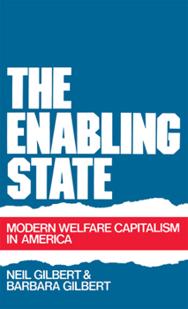Hardcover The Enabling State: Modern Welfare Capitalism in America Book