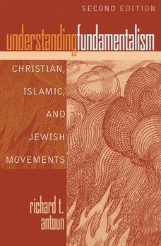 Paperback Understanding Fundamentalism: Christian, Islamic, and Jewish Movements Book