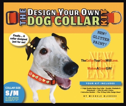 Hardcover The Design Your Own Dog Collar Kit (Glitter Version, S/M Collar Size) Book