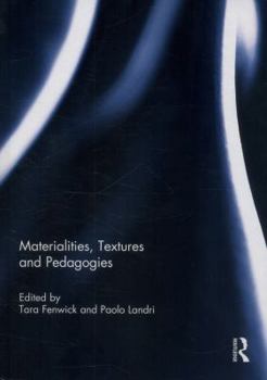 Hardcover Materialities, Textures and Pedagogies Book