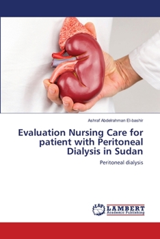 Paperback Evaluation Nursing Care for patient with Peritoneal Dialysis in Sudan Book
