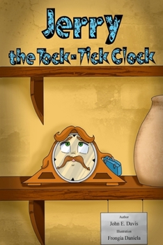 Paperback Jerry, the Tock-Tick Clock: Being different means, you have special qualities Book