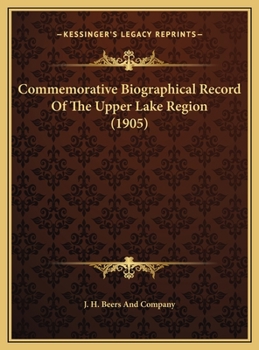 Hardcover Commemorative Biographical Record Of The Upper Lake Region (1905) Book