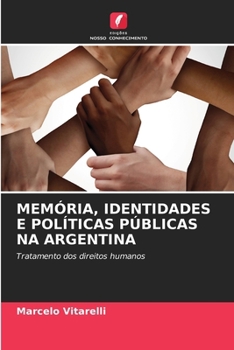 Paperback Memória, Identidades E Políticas Públicas Na Argentina [Portuguese] Book