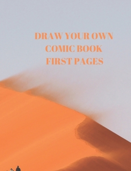Paperback Draw Your Own Comic Book First Pages: 90 Pages of 8.5 X 11 Inch Comic Book First Pages Book