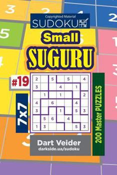 Paperback Sudoku Small Suguru - 200 Master Puzzles 7x7 (Volume 19) Book