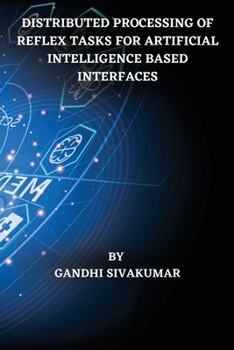 Paperback Distributed Processing of Reflex Tasks for Artificial Intelligence Based Interfaces Book