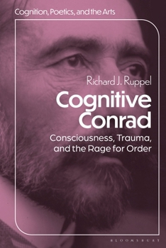 Hardcover Cognitive Conrad: Consciousness, Trauma, and the Rage for Order Book