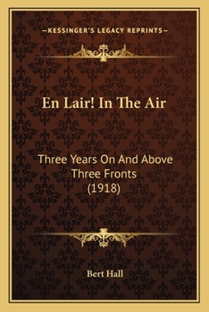 Paperback En Lair! In The Air: Three Years On And Above Three Fronts (1918) Book