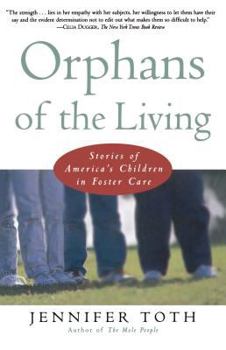 Paperback Orphans of the Living: Stories of Americas Children in Foster Care Book