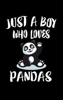 Paperback Just A Boy Who Loves Panda: Animal Nature Collection Book