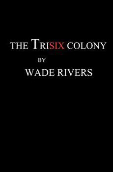 Paperback The Trisix Colony Book