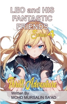 Leo and His Fantastic Friends, Thrill Adventure (Kids Humorous Adventure)