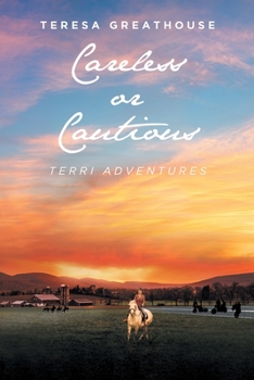 Paperback Careless or Cautious: Terri Adventures Book