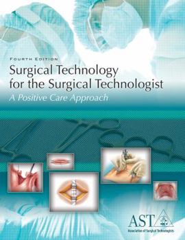 Hardcover Surgical Technology for the Surgical Technologist: A Positive Care Approach Book