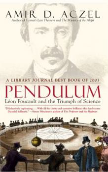 Paperback Pendulum: Leon Foucault and the Triumph of Science Book