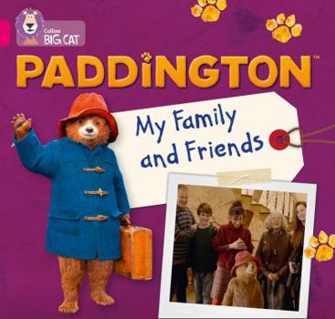 Paddington: My Family and Friends: Band 1B/Pink B - Book  of the Reading Champion