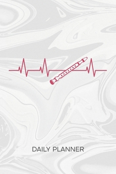 Paperback Daily Planner Weekly Calendar: Flautist Organizer Undated - Blank 52 Weeks Monday to Sunday -120 Pages- Flute Music Notebook Journal Flutist Heartbea Book