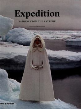 Hardcover Expedition: Fashion from the Extreme Book
