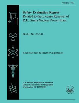 Paperback Safety Evaluation Report: Related to the License Renewal of the R.E. Ginna Nuclear Power Plant Book