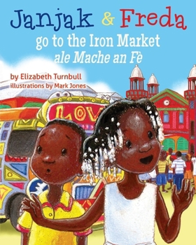 Paperback Janjak and Freda Go to the Iron Market Book