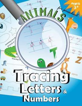 Paperback Animals Tracing Letters and Numbers: Handwriting Practice Workbook for Preschool Book