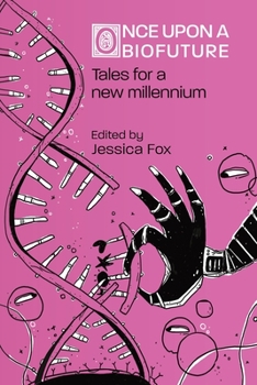 Paperback Once Upon a Biofuture: Tales for a new millennium Book
