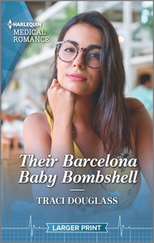 Mass Market Paperback Their Barcelona Baby Bombshell [Large Print] Book