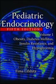 Paperback Pediatric Endocrinology, Volume 1: Obesity, Diabetes Mellitus, Insulin Resistance, and Hypoglycemia Book