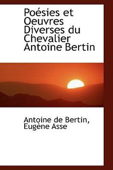 Paperback Poacsies Et Oeuvres Diverses Du Chevalier Antoine Bertin Book