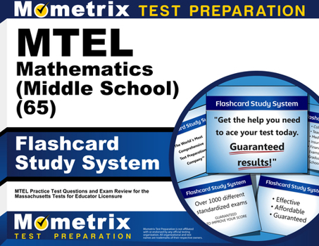 Misc. MTEL Mathematics (Middle School) (65) Flashcard Study System: MTEL Practice Test Questions and Exam Review for the Massachusetts Tests for Educator Li Book