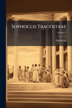 Paperback Sophoclis Tragoediae; Volume 3 [Latin] Book