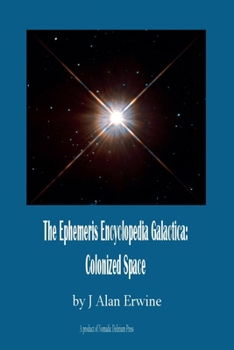 Paperback The Ephemeris Encyclopedia Galactica: Colonized Space Book