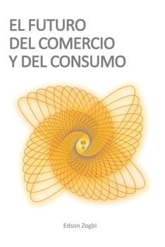 Paperback El Futuro del Comercio y del Consumo [Spanish] Book