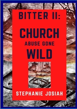 Paperback Bitter II: Church Abuse Gone Wild Book