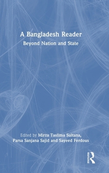 Hardcover A Bangladesh Reader: Beyond Nation and State Book
