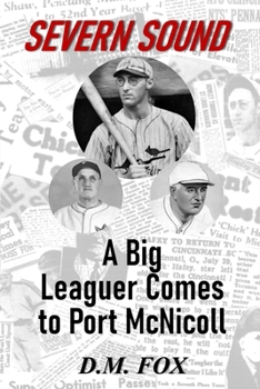 Paperback Severn Sound: A Big Leaguer Comes to Port McNicoll Book