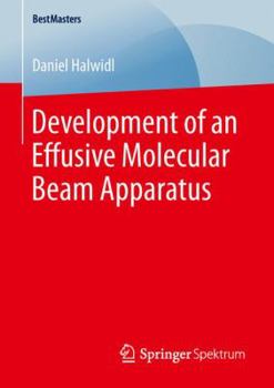 Paperback Development of an Effusive Molecular Beam Apparatus Book