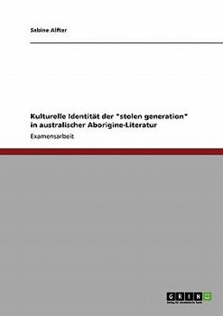 Paperback Kulturelle Identität der "stolen generation" in australischer Aborigine-Literatur [German] Book