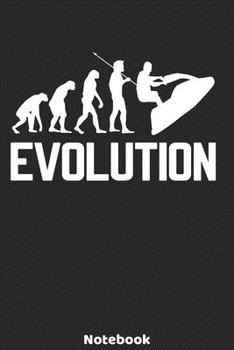 Evolution Notebook: Jetski Evolution Design - 120 ruled Pages 6'x9'. Journal for Player, Referees and Coaches. Writing Book for your training, your ... Fans and Lovers for Christmas or Birthdays.