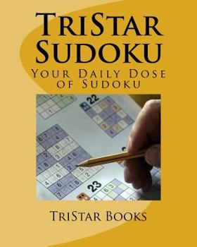 Paperback TriStar Sudoku: Your Daily Dose of Sudoku Book