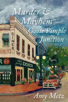 Paperback Murder & Mayhem in Goose Pimple Junction Book