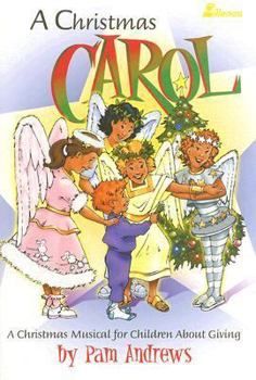 Paperback A Christmas Carol: A Christmas Musical for Children about Giving Book