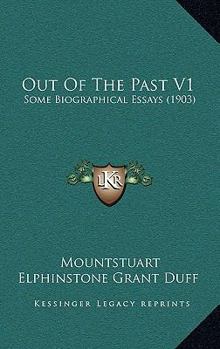 Paperback Out Of The Past V1: Some Biographical Essays (1903) Book