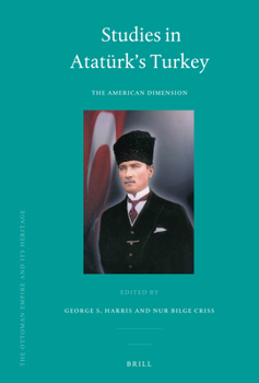 Hardcover Studies in Atatürk's Turkey: The American Dimension Book