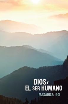 Paperback Dios y el Ser Humano: Orientaciones para el Despertar y la Paz Espiritual [Spanish] Book